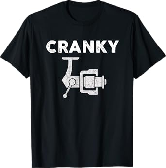 Funny Fathers Day Fishing Shirt For Men Cranky Fishing Reel T-Shirt