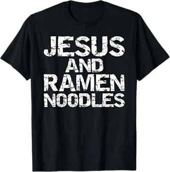 Jesus and Ramen Noodles Shirt for Men Funny Christian Tshirt T-Shirt