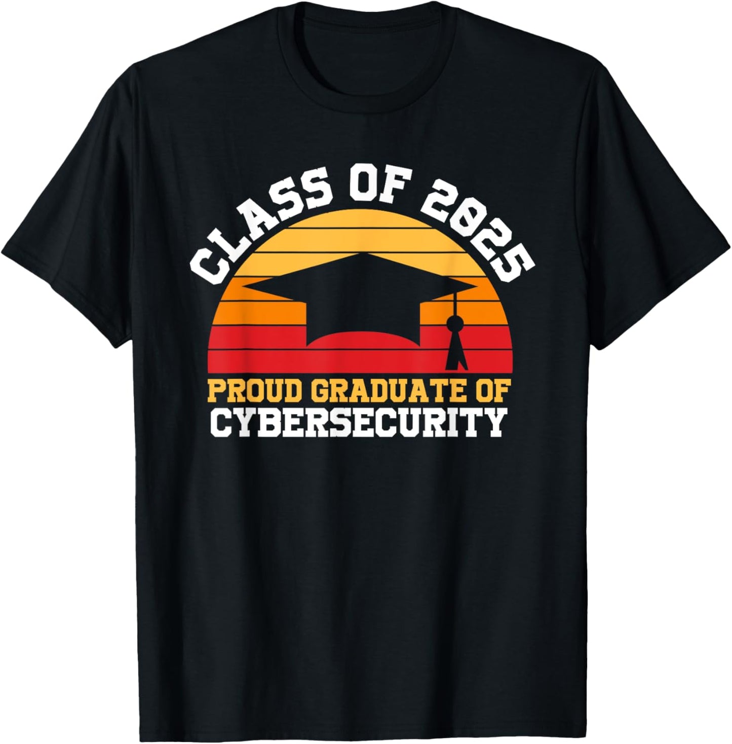 Class of 2025 Proud Graduate of Cybersecurity T-Shirt