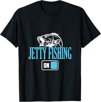 Fisherman Jetty Fishing Mode On T-Shirt