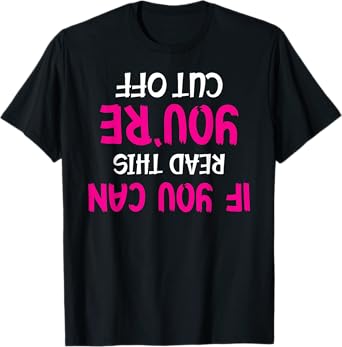 Funny Bartender Pun - If You Can Read This You're Cut Off T-Shirt