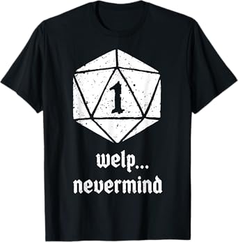 Vintage Welp Nevermind Nat 1 Funny Dice T-Shirt