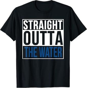 STRAIGHT OUTTA THE WATER T SHIRT - Christian Baptism T Shirt T-Shirt