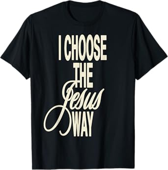 I Choose The Jesus Way Tees I Choose The Jesus Way T-Shirt Unisex-Adults X-Small Black Cotton Polyester Short Sleeve Crew Neck T-Shirt