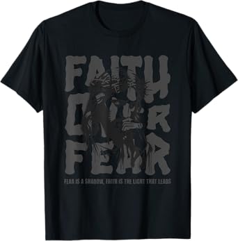 Jesus: Believe, The Way, The Truth, Faith over Fear T-Shirt
