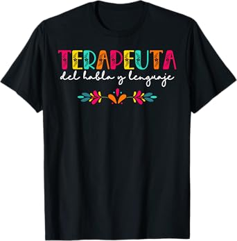 Terapeuta Del Habla Y Lenguaje Latina Speech SLP Therapist T-Shirt