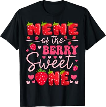 Nene Of The Berry Sweet One Strawberry 1St Birthday Girl T-Shirt