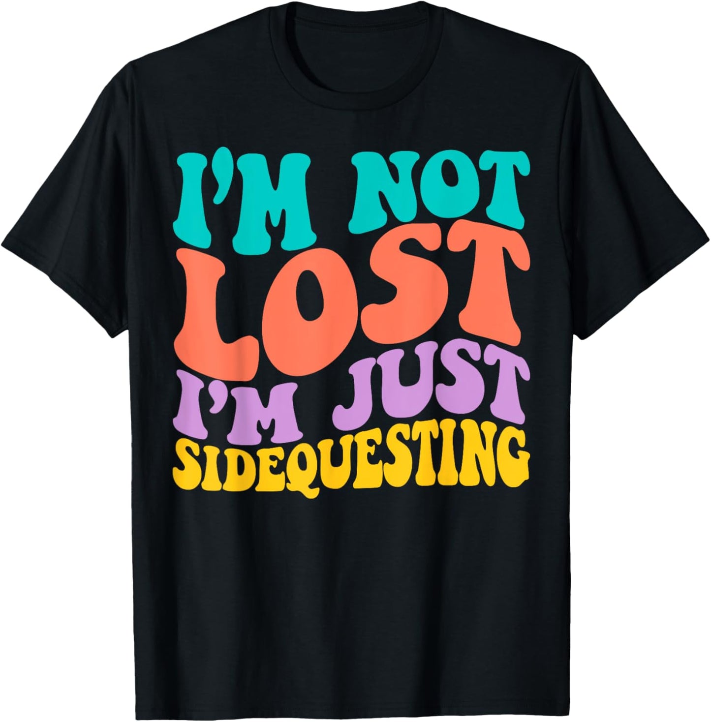Groovy I’m Not Lost, I’m Just Sidequesting – Funny Rave Edm T-shirt