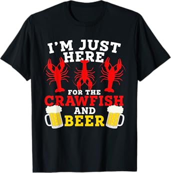 Funny I’m Just Here For The Crawfish And Beer Crawfish Boil T-Shirt