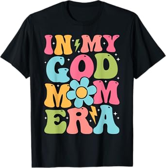 In My God Mom Era Jesus Christian Religious Mother's Day T-Shirt