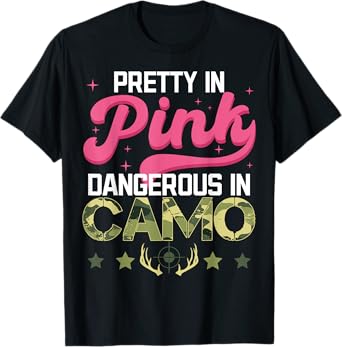 Pretty Pink Dangerous in Camo, Hunting Hobby T-Shirt