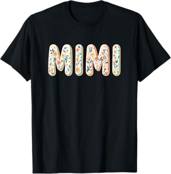 Wildflowers Mimi Floral Mother's Day Mimi T-Shirt