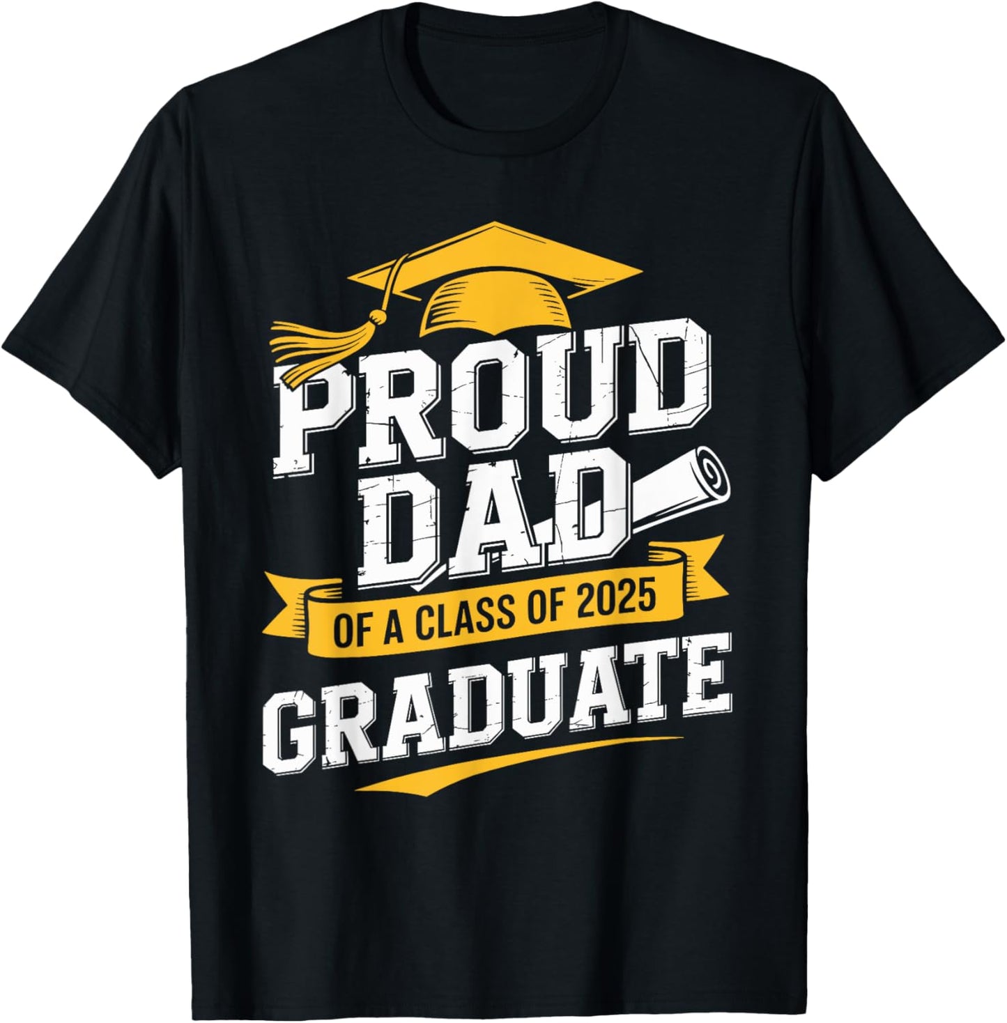 Proud Dad of A Class Of 2025 Graduate Dad Graduation 2025 T-Shirt