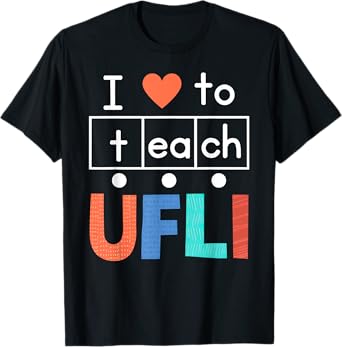Science Of Reading I Love To Teach UFLI Teacher Literacy T-Shirt