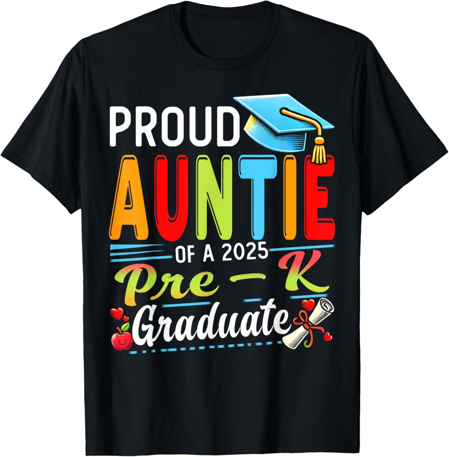 Proud Auntie Of 2025 Pre-K Graduate Father’s Day Graduation T-Shirt
