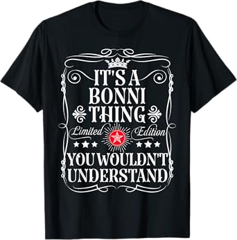 Bonni Name Its A Bonni Thing You Wouldn't Understand T-Shirt
