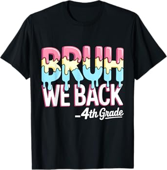 Bruh We Back 1st Day of 4th Grade Ice Cream Drip Boys Kids T-Shirt