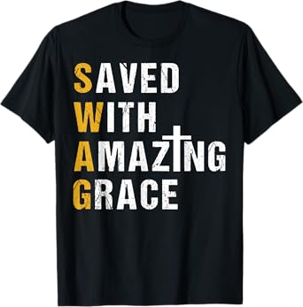 Saved With Amazing Grace T Shirt Christian Gift Swag T Shirt
