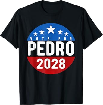 Vote Pedro for President 2028 USA Funny T-Shirt