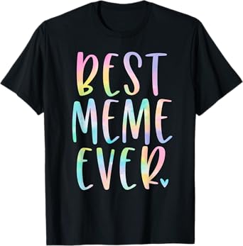 Best Meme Ever Gifts Grandma Mother's Day Tie Dye T-Shirt