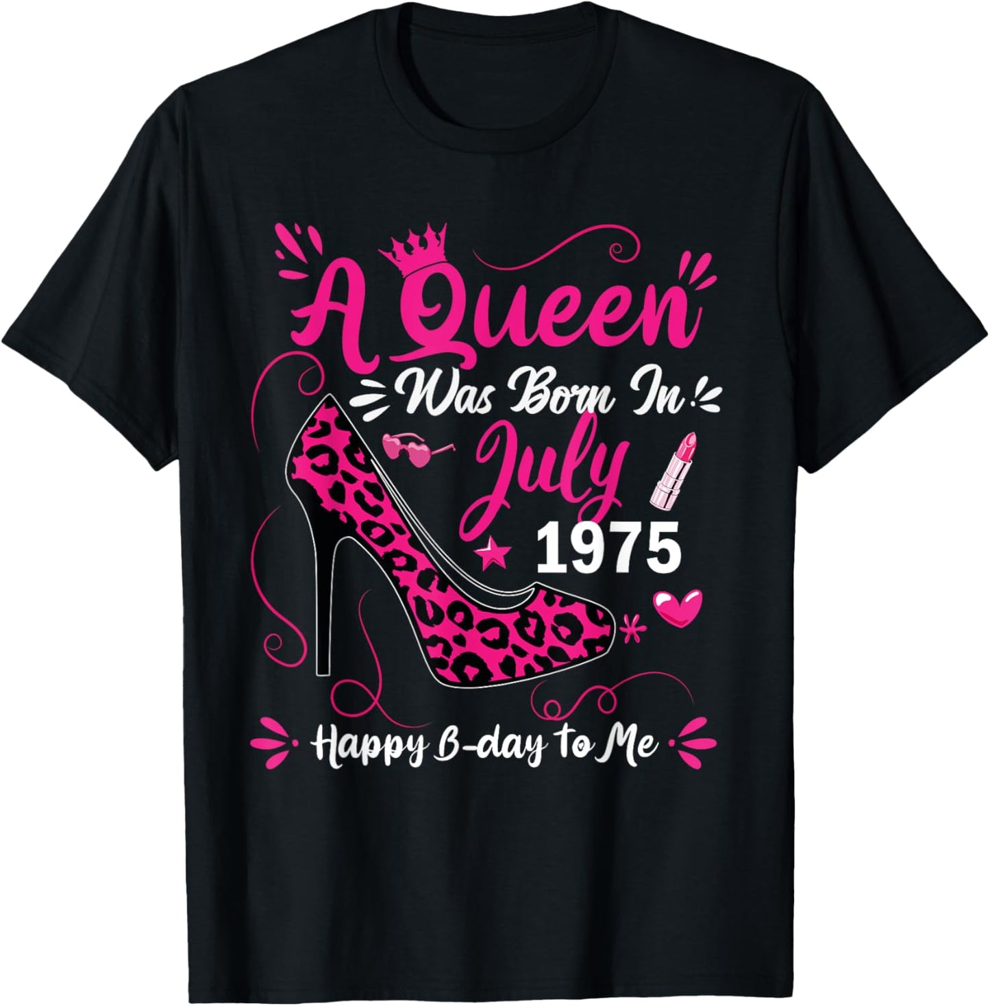 50th Birthday High Heel A Queen Was Born In July 1975 T-Shirt