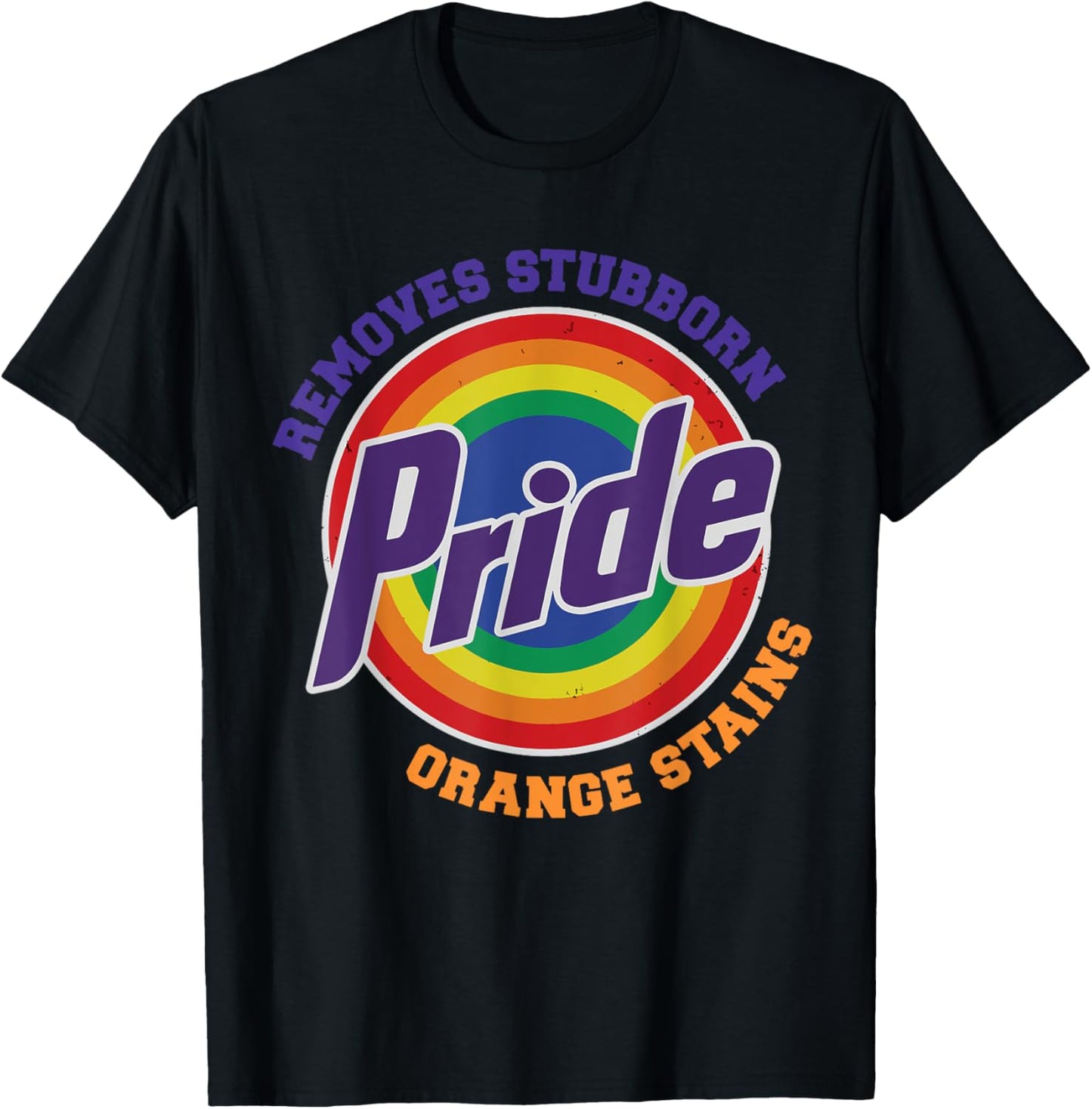 LGBTQ Month Rainbow Pride Removes Stubborn Orange Stains T-Shirt