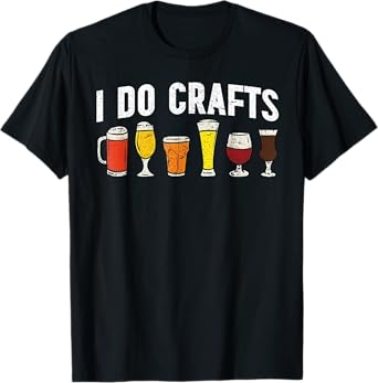 Retro Craft Beer Lover I Do Crafts Homebrewers Home Brew Art T-Shirt