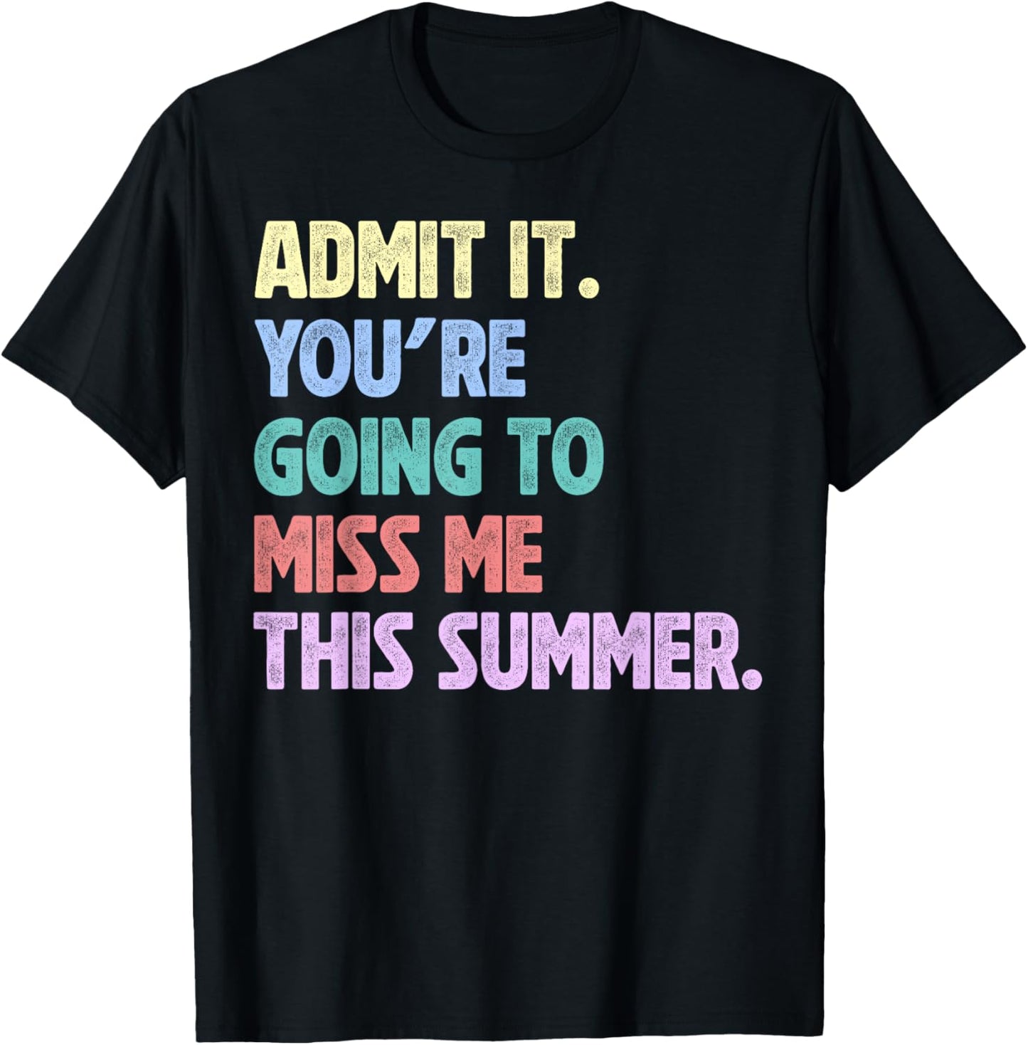 Retro Teacher Admit It You’re Going To Miss Me Summer T-Shirt