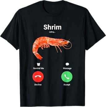 Shrim Phone Call Decline Accept T-Shirt