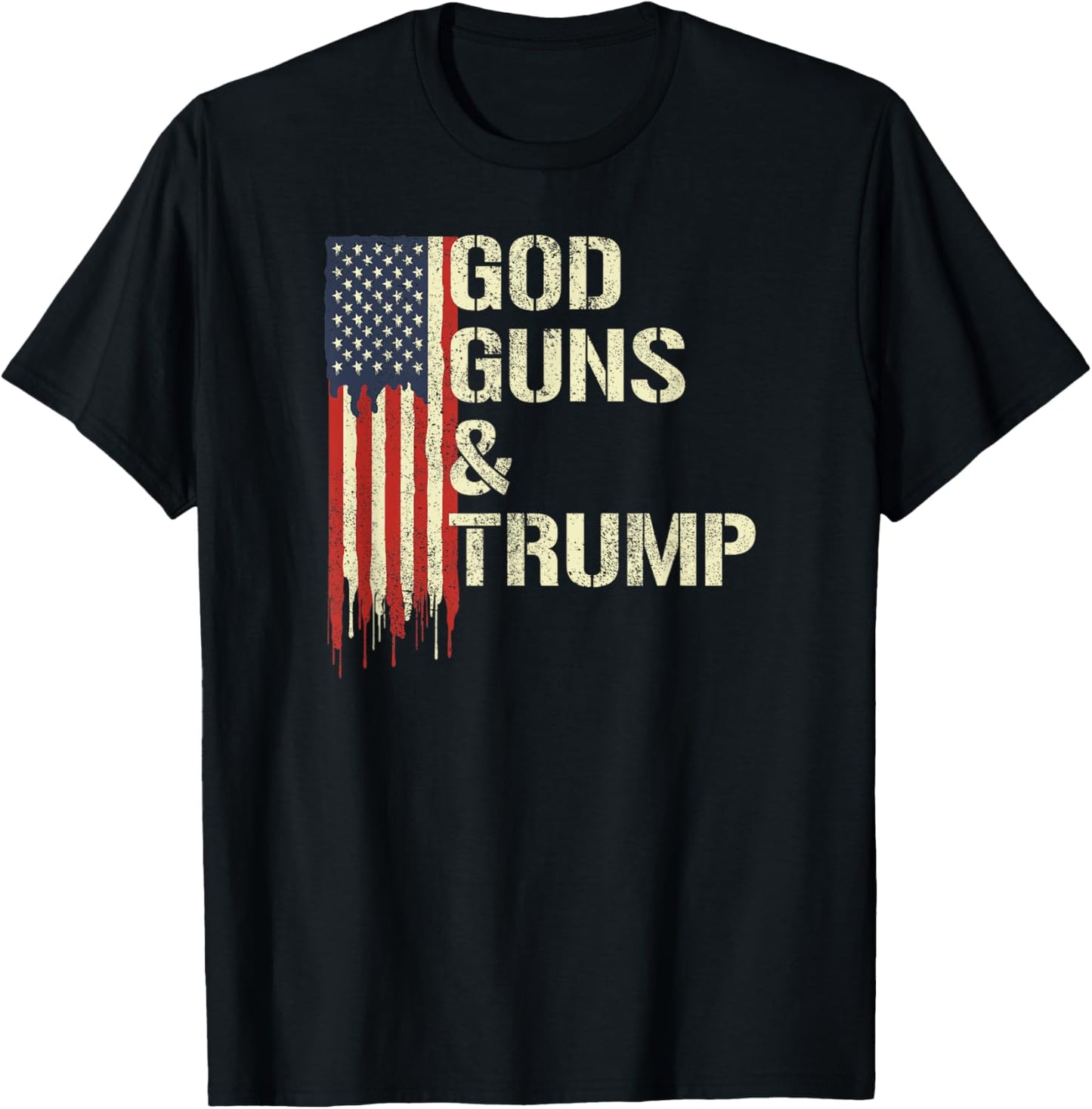 God Guns And Trump I 2nd Amendment Trump Flag America T-Shirt