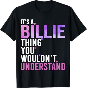 It's A Billie Thing You Wouldn't Understand Billie T-Shirt