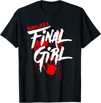 Run Like Girls Final Horror Movie Scary Blood Halloween T-Shirt