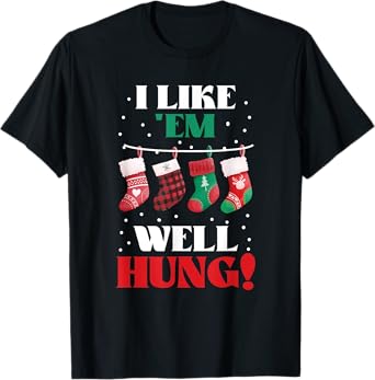 I Like 'Em Well-Hung Funny Christmas Xmas Socks T-Shirt