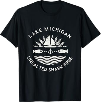 Lake Michigan Unsalted Shark Free Great Lakes T-Shirt