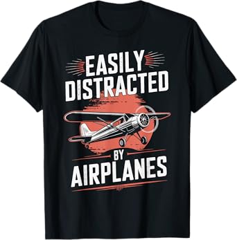 Easily Distracted By Airplanes Funny Pilot T-Shirt