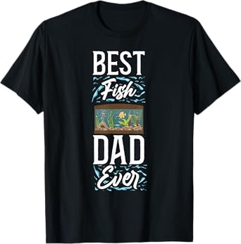 Saltwater Aquarium Dad Father Best Fish Dad Ever T-Shirt