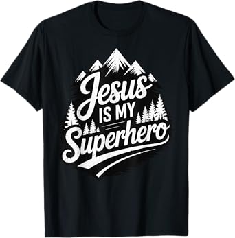 Jesus Is My Superhero T-Shirt