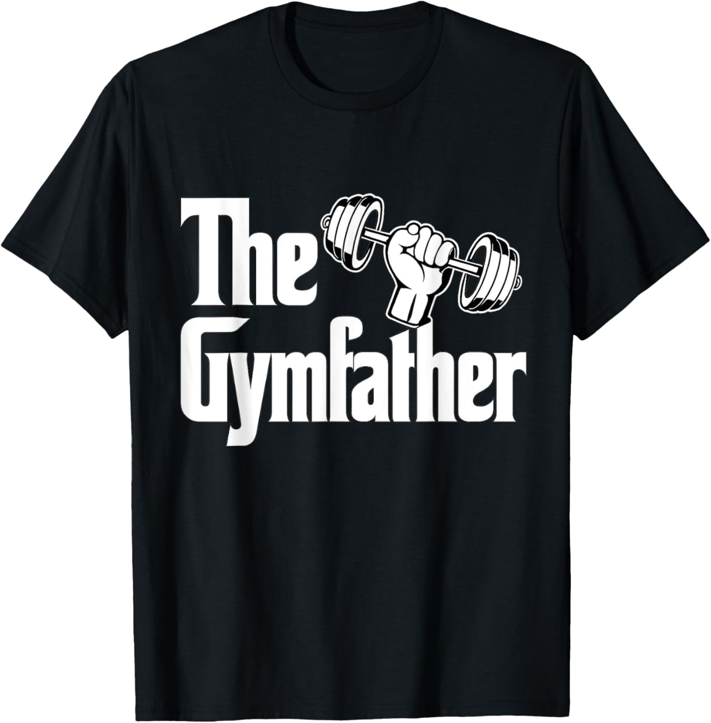 The Gymfather Funny Workout Dad Fitness Fathers Day T-Shirt