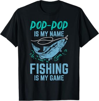 Pop-Pop Is My Name Fishing My Game Funny Grandpa Paw-Paw Men T-Shirt