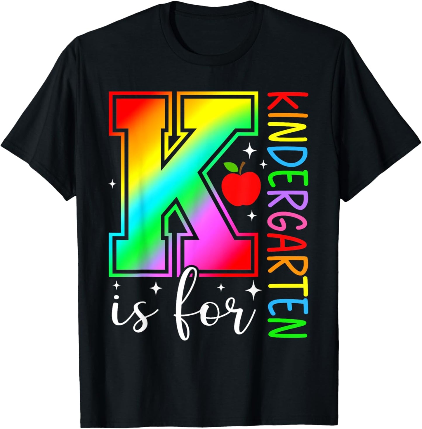 K Is For Kindergarten Rainbow Back To School Teacher Student T-shirt by TeeBrew