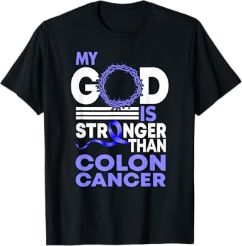 Faith My God Is Stronger Than Colon Cancer Awareness T-Shirt