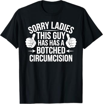 Botched Circumcision Funny Gag Gift T-Shirt