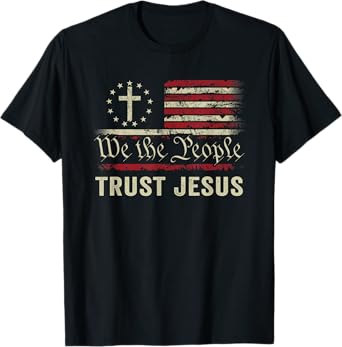We The People Trust Jesus - USA Flag Christian Patriotic T-Shirt