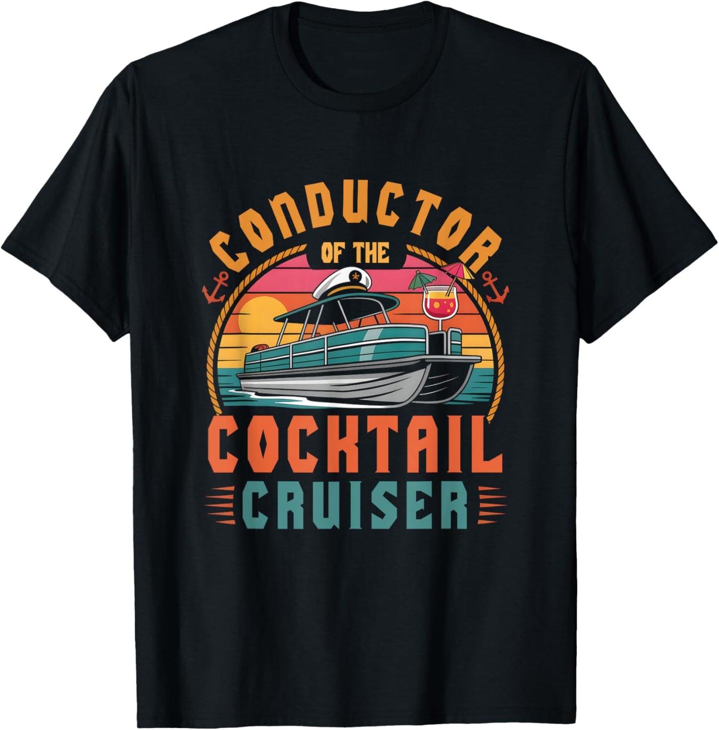 Conductor Of The Cocktail Cruiser Pontooning Boat Captain T-Shirt