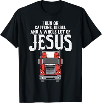 Caffeine Diesel Jesus Truck Coffee Christian Trucker Gift T-Shirt