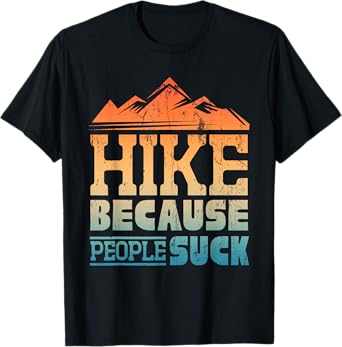 Funny Hiking Art For Men Women Hiker Backpacking Hike Hiking T-Shirt
