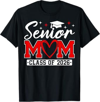 Senior Mom Class of 2026 Proud Mom Of A 2026 Graduate T-Shirt