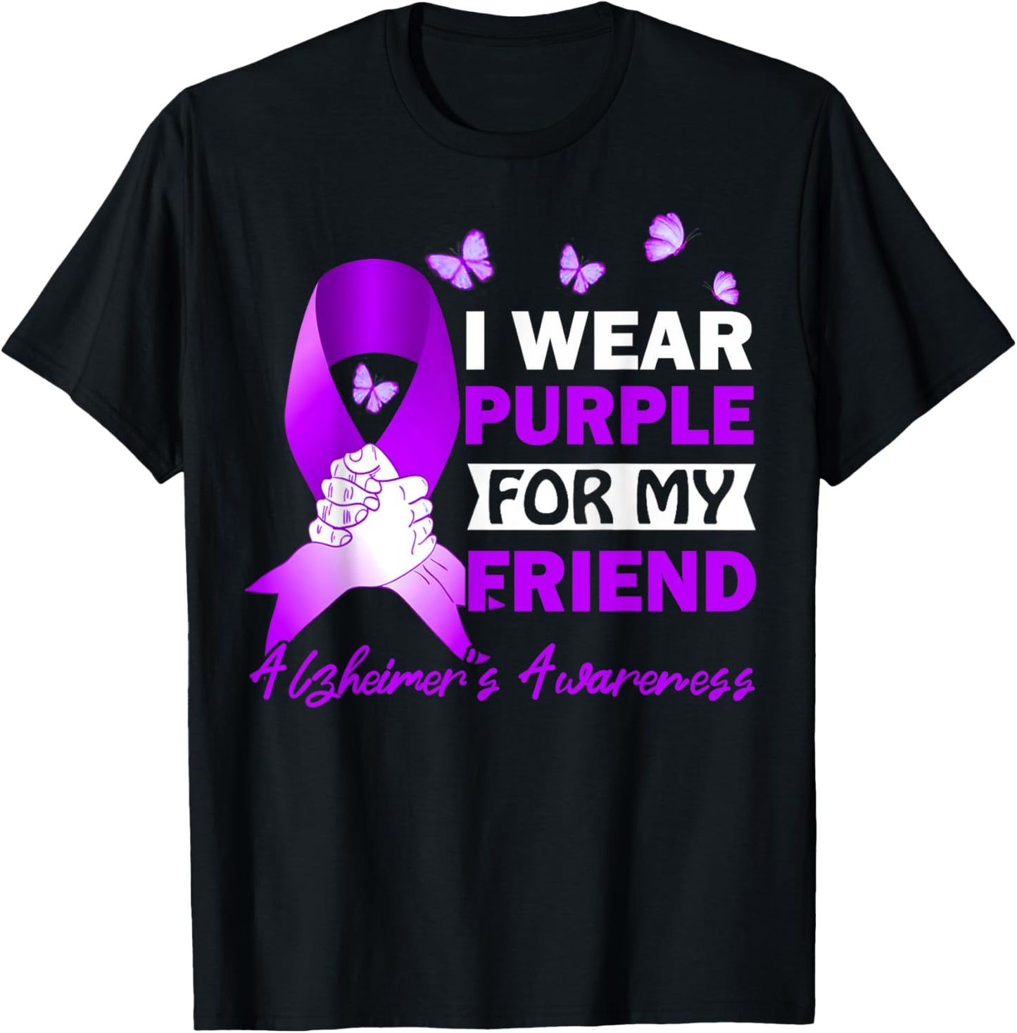 I Wear Purple for My Friend Alzheimers Awareness T-Shirt