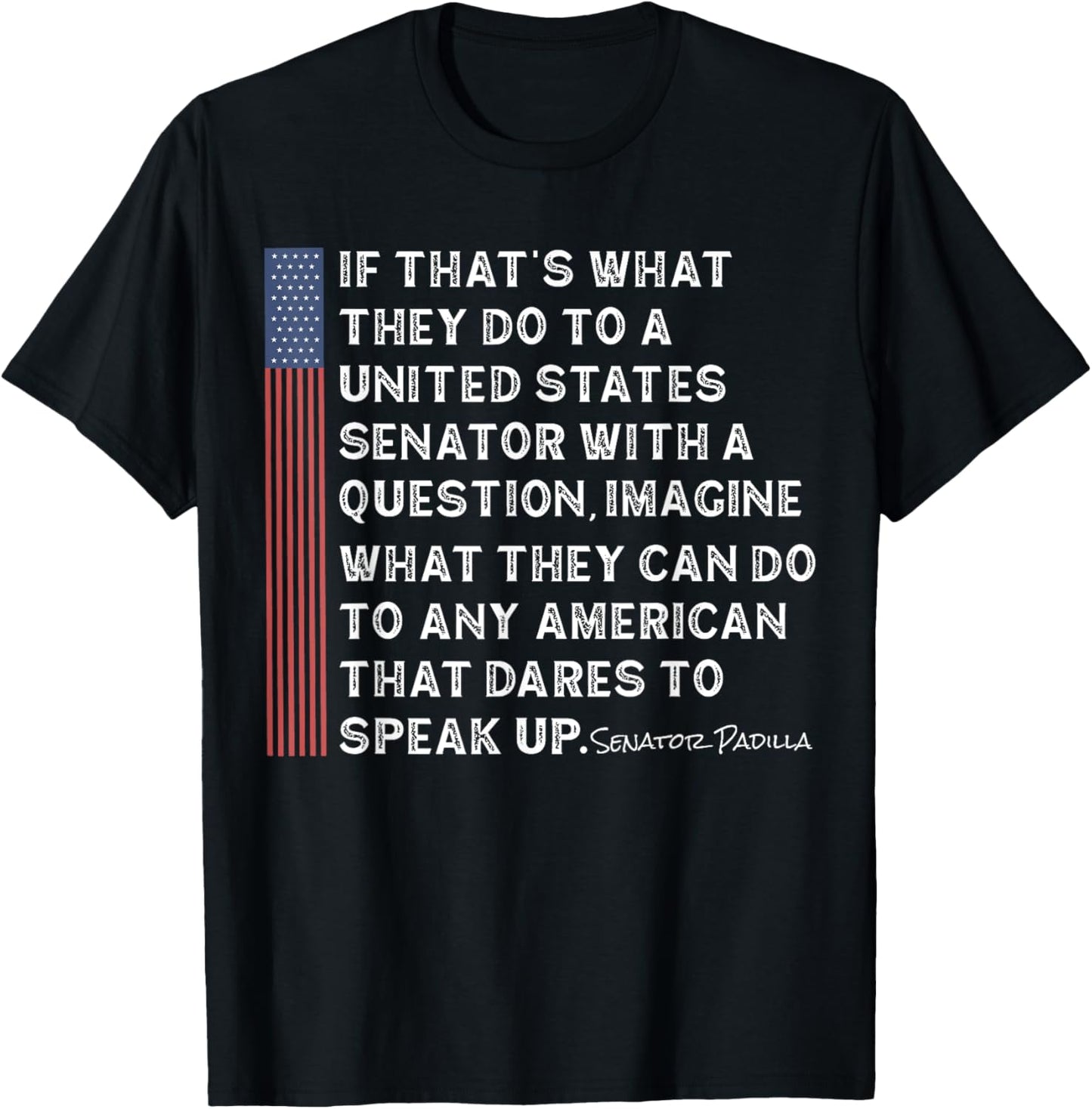 Stand With Senator Alex Padilla Quote Resist Chinga La Migra T-Shirt