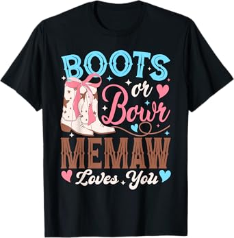 Boots or Bows Memaw Loves You Gender Reveal Family T-Shirt
